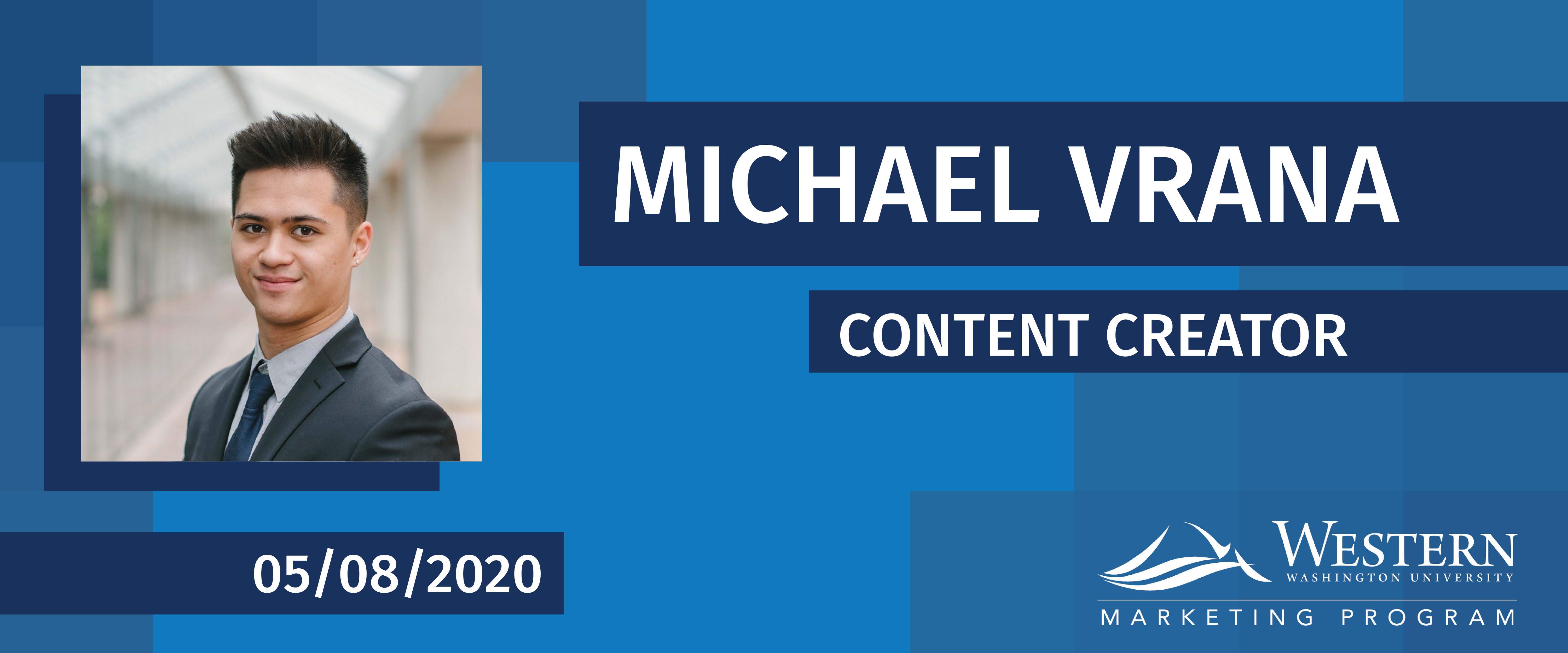 Byline graphic of a WWU marketing student, Michael Vrana who is a content creator and author of this blog post for the WWU marketing department.
