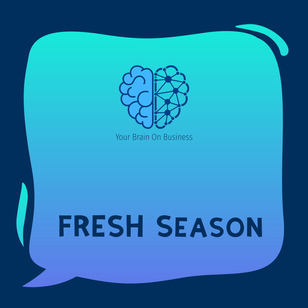 Fresh season logo of the "Your Brain on Business" podcast 