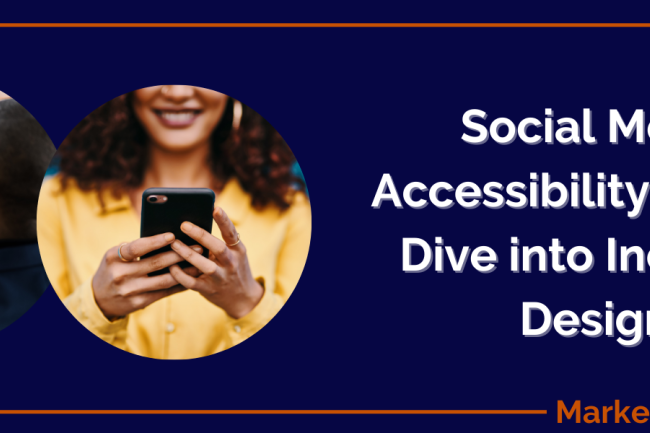 A man using ASL during his video conference and a women texting on a smartphone with the title "Social Media Accessibility, A Deep Dive into Inclusive Design"
