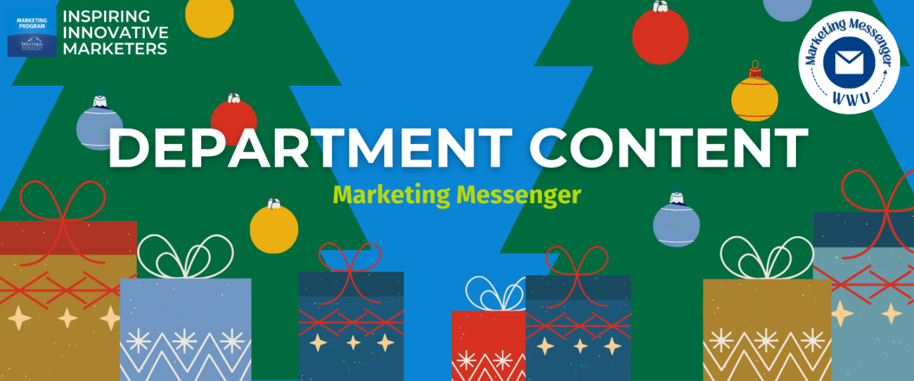 Graphic with trees and ornaments with wrapped presents on the bottom. Text reads," Department Content Marketing Messenger"